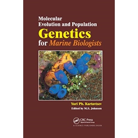 Molecular Evolution and Population Genetics for Marine Biologists