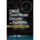 CMOS Time-Mode Circuits and Systems: Fundamentals and Applications
