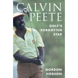 Calvin Peete: Golf's Forgotten Star