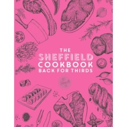 The Sheffield Cook Book - Back for Thirds