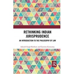Rethinking Indian Jurisprudence: An Introduction to the Philosophy of Law