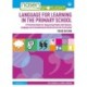 Language for Learning in the Primary School: A Practical Guide for Supporting Pupils with Speech, Language and Communication Needs Across the Curriculum