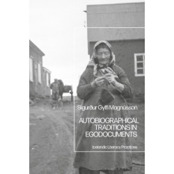 Autobiographical Traditions in Egodocuments: Icelandic Literacy Practices