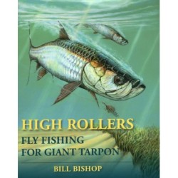 High Rollers: Fly Fishing for Giant Tarpon