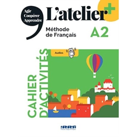 L'atelier + A2 - Cahier + didierfle.app: Cahier d'activites A2 + didierfle.app