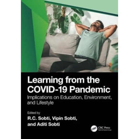 Learning from the COVID-19 Pandemic: Implications on Education, Environment, and Lifestyle