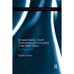 Europeanisation, Good Governance and Corruption in the Public Sector: The Case of Turkey