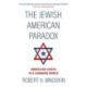 The Jewish American Paradox: Embracing Choice in a Changing World