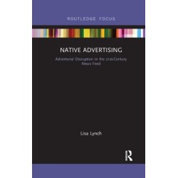 Native Advertising: Advertorial Disruption in the 21st-Century News Feed