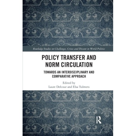 Policy Transfer and Norm Circulation: Towards an Interdisciplinary and Comparative Approach