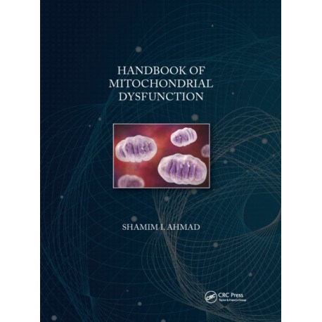 Handbook of Mitochondrial Dysfunction