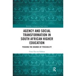Agency and Social Transformation in South African Higher Education: Pushing the Bounds of Possibility
