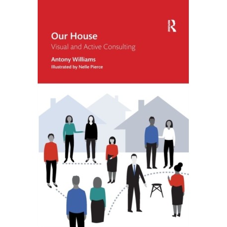 Our House: Visual and Active Consulting