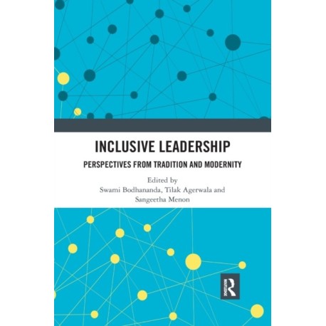 Inclusive Leadership: Perspectives from Tradition and Modernity