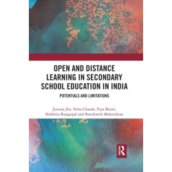 Open and Distance Learning in Secondary School Education in India: Potentials and Limitations