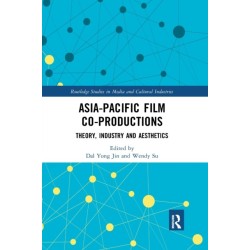 Asia-Pacific Film Co-productions: Theory, Industry and Aesthetics
