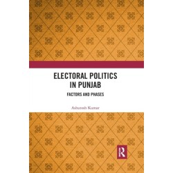 Electoral Politics in Punjab: Factors and Phases
