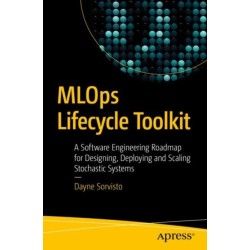 MLOps Lifecycle Toolkit: A Software Engineering Roadmap for Designing, Deploying, and Scaling Stochastic Systems