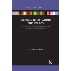 Business Negotiations and the Law: The Protection of Weak Professional Parties in Standard Form Contracting