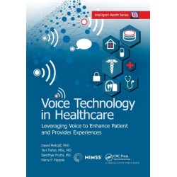 Voice Technology in Healthcare: Leveraging Voice to Enhance Patient and Provider Experiences