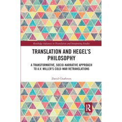 Translation and Hegel's Philosophy: A Transformative, Socio-narrative Approach to A.V. Miller’s Cold-War Retranslations