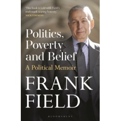 Politics, Poverty and Belief: A Political Memoir