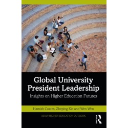 Global University President Leadership: Insights on Higher Education Futures