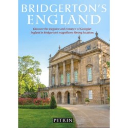 Bridgerton's England: Discover the elegance and romance of Georgian England in Bridgerton's magnificent filming locations