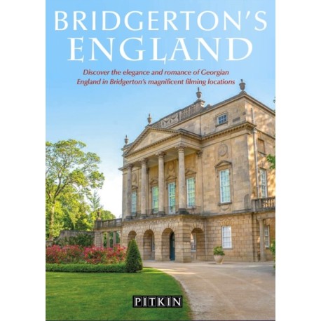 Bridgerton's England: Discover the elegance and romance of Georgian England in Bridgerton's magnificent filming locations