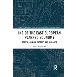 Inside the East European Planned Economy: State Planning, Factory and Manager