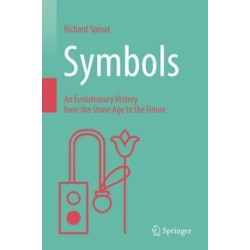Symbols: An Evolutionary History from the Stone Age to the Future