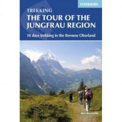 Tour of the Jungfrau Region: 10 days trekking in the Bernese Oberland