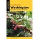 Foraging Washington: Finding, Identifying, and Preparing Edible Wild Foods