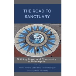 The Road to Sanctuary: Building Power and Community in Philadelphia