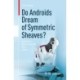 Do Androids Dream of Symmetric Sheaves?: And Other Mathematically Bent Stories