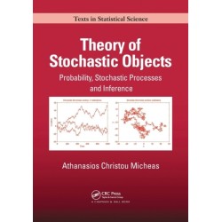 Theory of Stochastic Objects: Probability, Stochastic Processes and Inference