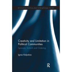 Creativity and Limitation in Political Communities: Spinoza, Schmitt and Ordering
