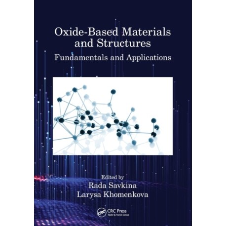 Oxide-Based Materials and Structures: Fundamentals and Applications