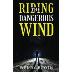 Riding the Dangerous Wind