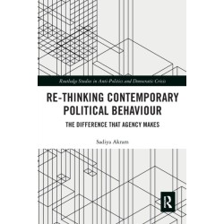 Re-thinking Contemporary Political Behaviour: The Difference that Agency Makes