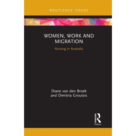 Women, Work and Migration: Nursing in Australia