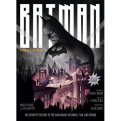 Batman: The Definitive History of the Dark Knight in Comics, Film, and Beyond - Updated Edition