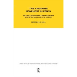 The Harambee Movement in Kenya: Self-Help, Development and Education Among the Kamba of Kitui District