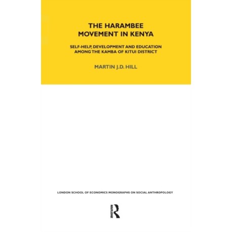 The Harambee Movement in Kenya: Self-Help, Development and Education Among the Kamba of Kitui District