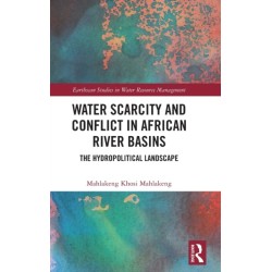 Water Scarcity and Conflict in African River Basins: The Hydropolitical Landscape