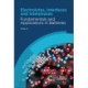 Electrolytes, Interfaces and Interphases: Fundamentals and Applications in Batteries