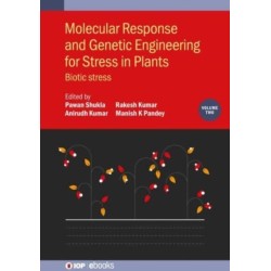 Molecular Response and Genetic Engineering for Stress in Plants, Volume 2: Biotic stress