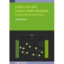 Lithium-ion and Lithium-Sulfur Batteries: Fundamentals to performance