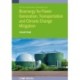Bioenergy for Power Generation, Transportation and Climate Change Mitigation: Present Status and Future Trends