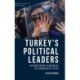 Turkey’s Political Leaders: Authoritarian Tendencies in a Democratic State